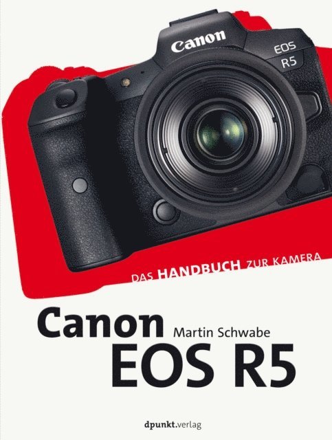 Martin Schwabe - Canon EOS R5, E-bok