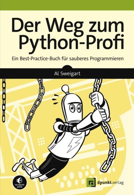 Al Sweigart - Der Weg zum Python-Profi, E-bok