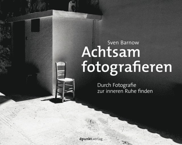 Sven Barnow - Achtsam fotografieren, E-bok