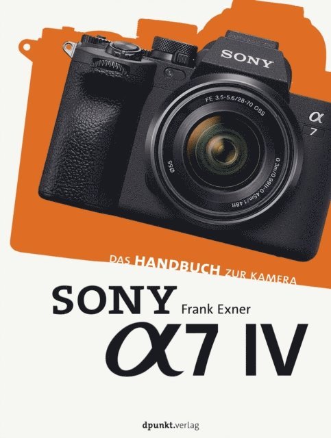 Frank Exner - Sony Alpha 7 IV, E-bok