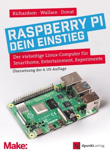 Wolfram Donat, Shawn Wallace, Matt Richardson - Raspberry Pi – dein Einstieg, E-bok