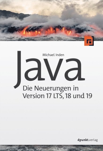Michael Inden - Java – die Neuerungen in Version 17 LTS, 18 und 19, E-bok