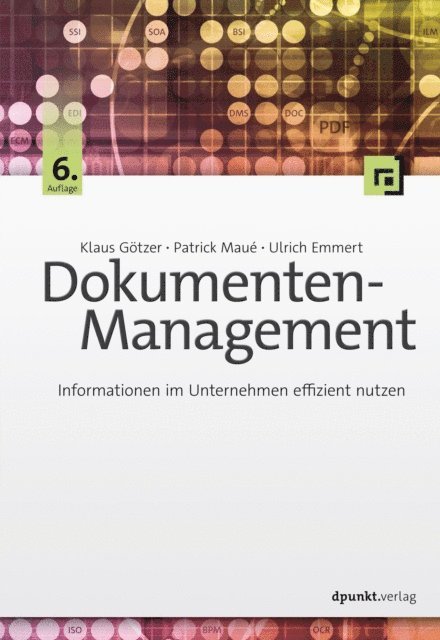 Ulrich Emmert, Patrick Maue, Klaus Gotzer - Dokumenten-Management, E-bok. Tillgänglighet: Lägg i varukorg