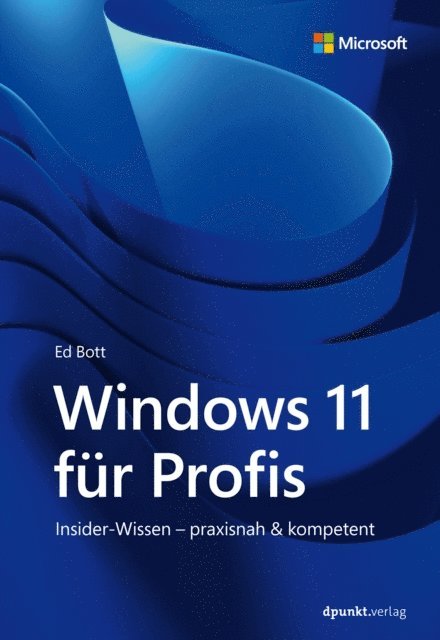Ed Bott - Windows 11 für Profis, E-bok