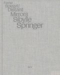 Sibylle Springer - Distant Mirrors