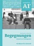 Begegnungen Deutsch als Fremdsprache A1+: Handbuch fr Lehrende