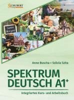 Spektrum Deutsch A1+: Integriertes Kurs- und Arbeitsbuch fr Deutsch als Fremdsprache