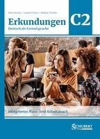 Anne Buscha, Susanne Raven, Mathias Toscher - Erkundungen Deutsch als Fremdsprache C2: Integriertes Kurs- und Arbeitsbuch, Häftad