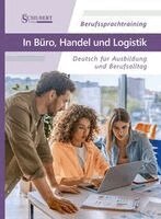 Margret Taube - Berufssprachtraining: In Büro, Handel und Logistik, Häftad