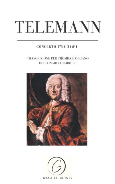 Leonardo Carrieri, Georg Philipp Telemann - Concerto TWV 51:f1, E-bok