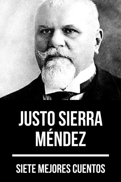 August Nemo, Justo Sierra Mendez - 7 mejores cuentos de Justo Sierra Méndez, E-bok