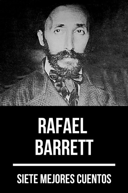 August Nemo, Rafael Barrett - 7 mejores cuentos de Rafael Barrett, E-bok