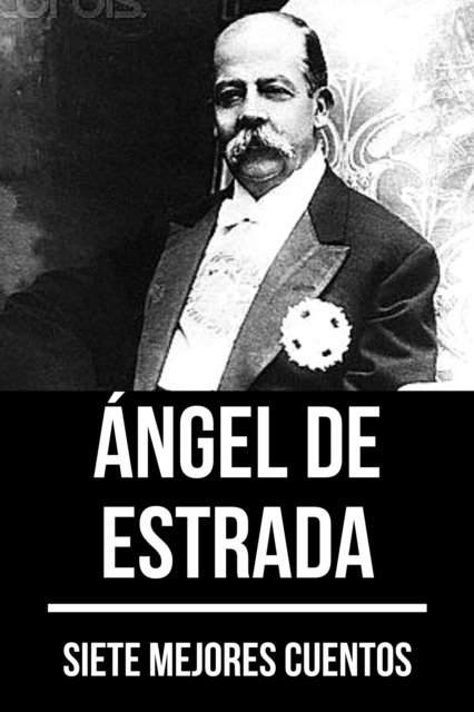 August Nemo, Angel de Estrada - 7 mejores cuentos de Ángel de Estrada, E-bok