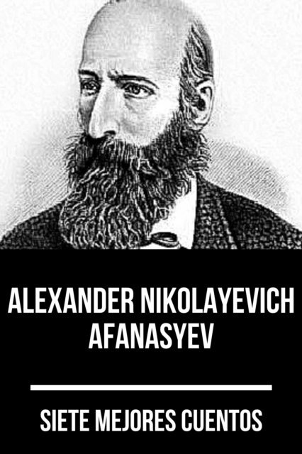 August Nemo, Alexander Nikolayevich Afanasyev - 7 mejores cuentos de Alexander Nikolayevich Afanasyev, E-bok
