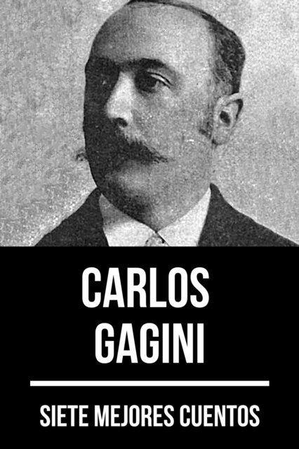 August Nemo, Carlos Gagini - 7 mejores cuentos de Carlos Gagini, E-bok