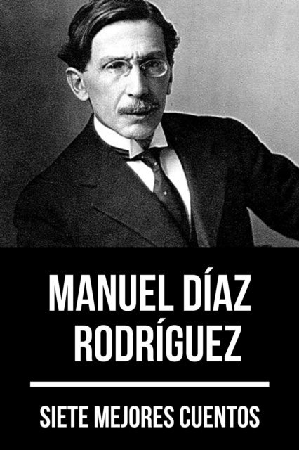 August Nemo, Manuel Diaz Rodriguez - 7 mejores cuentos de Manuel Díaz Rodríguez, E-bok