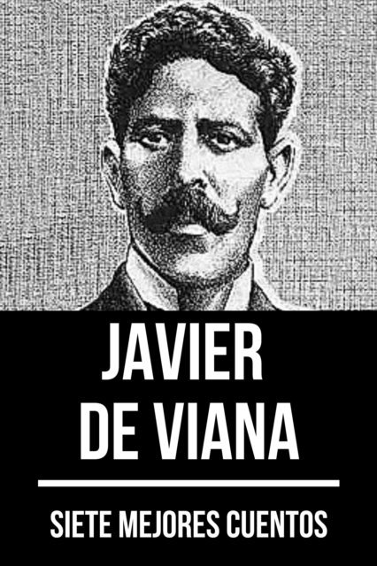 August Nemo, Javier de Viana - 7 mejores cuentos de Javier de Viana, E-bok