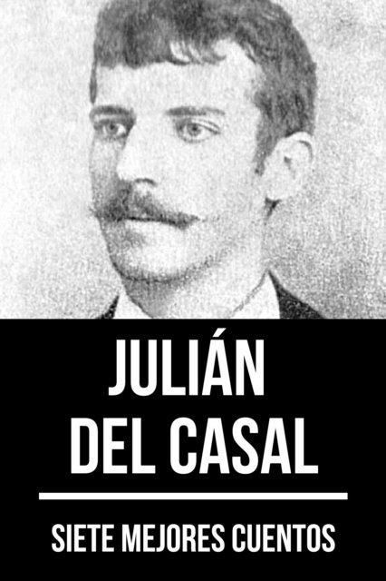August Nemo, Julian del Casal - 7 mejores cuentos de Julián del Casal, E-bok