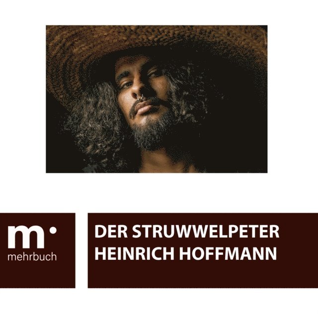 Heinrich Hoffmann - Der Struwwelpeter, E-bok