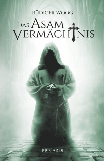 Rudiger Woog - Das Asam Vermächtnis, E-bok
