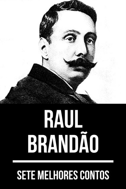August Nemo, Raul Brandao - 7 melhores contos de Raul Brandão, E-bok