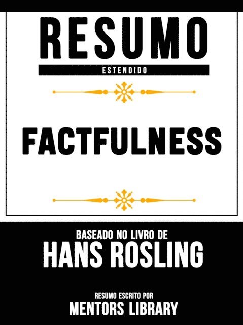 Mentors Library - Factfulness - Baseado No Livro De Hans Rosling, E-bok. Tillgänglighet: Lägg i varukorg