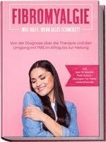 Carolin Stegemann - Fibromyalgie: Was hilft, wenn alles schmerzt? Von der Diagnose über die Therapie und den Umgang mit FMS im Alltag bis zur Heilung - inkl. den 10 besten FMS-Sofortübungen für mehr Lebensfreude, Häftad. Tillgänglighet: Lägg i varukorg