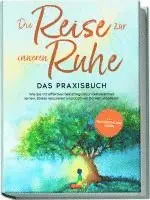 Alexander Pipetz - Die Reise zur inneren Ruhe - Das Praxisbuch: Wie Sie mit effektiver Selbstregulation Gelassenheit lernen, Stress reduzieren und positives Denken etablieren - inkl. Selbstregulations-Journal, Häftad. Tillgänglighet: Lägg i varukorg