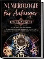 Sophia Perlich - Numerologie für Anfänger - Das Praxisbuch: Wie Sie mit Lebenszahlen Ihren Charakter verstehen, verborgene Talente und Begabungen entdecken und Ihrem Lebensweg folgen | inkl. Seelenkur-Plan, Häftad. Tillgänglighet: Lägg i varukorg
