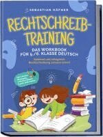 Sebastian Häfner - Rechtschreibtraining - Das Workbook für 5. / 6. Klasse Deutsch: Spielend und erfolgreich Rechtschreibung zuhause lernen - inkl. 3 Wochen Übungsplan, 5-Minuten-Diktaten & gratis Audio-Dateien, Häftad