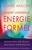 Claire Avalon - Unsere universelle Energieformel, Häftad