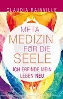 Claudia Rainville - Metamedizin für die Seele, Häftad. Tillgänglighet: Lägg i varukorg