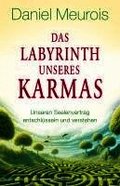 Das Labyrinth unseres Karmas