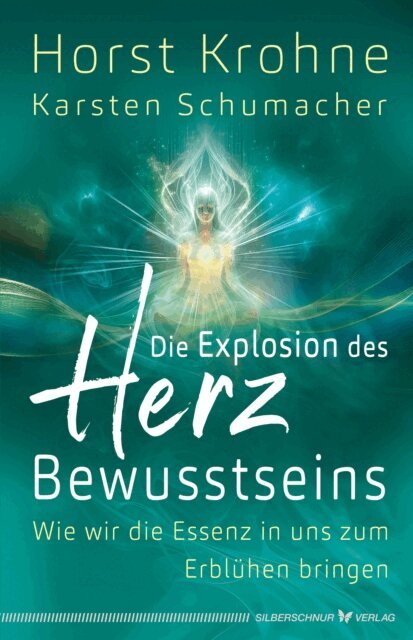 Karsten Schumacher, Horst Krohne - Die Explosion des Herz-Bewusstseins, E-bok