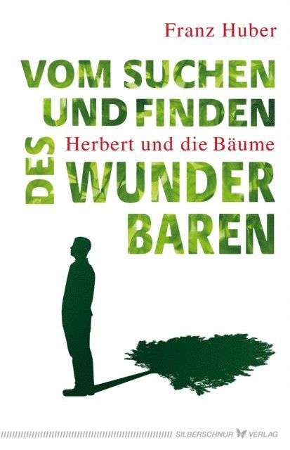 Franz Huber - Vom Suchen und Finden des Wunderbaren, E-bok