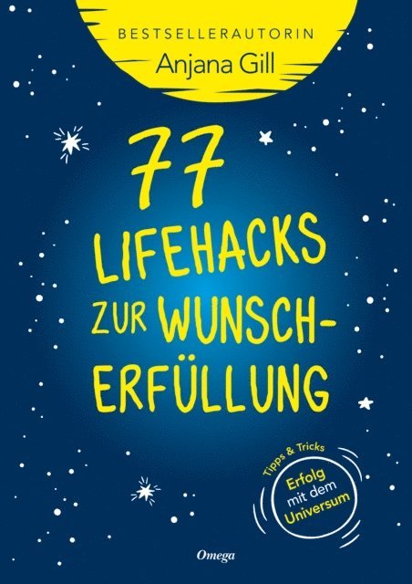 Anjana Gill - 77 Lifehacks zur Wunscherfüllung, E-bok