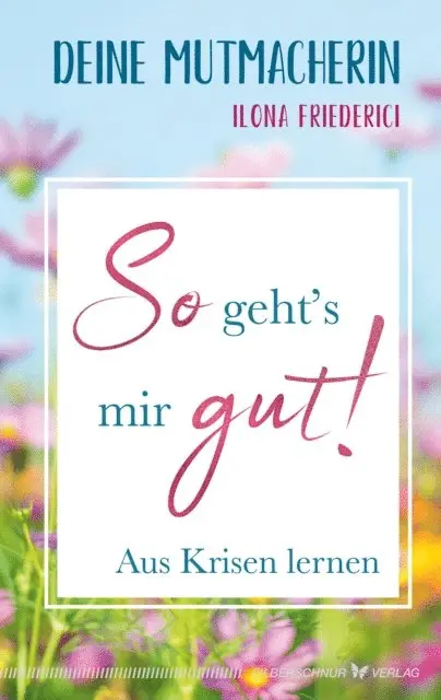 Ilona Friederici - So geht's mir gut!, E-bok. Tillgänglighet: Lägg i varukorg