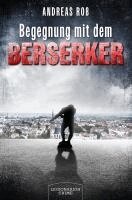 Andreas Roß - Begegnung mit dem Berserker, Häftad