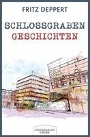 Fritz Deppert - Schlossgrabengeschichten, Inbunden