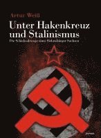 Artur Weiß - Unter Hakenkreuz und Stalinismus, Häftad