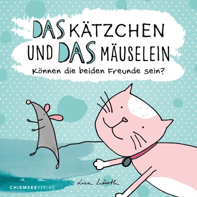 Lisa Wirth - Das Kätzchen und das Mäuselein, E-bok
