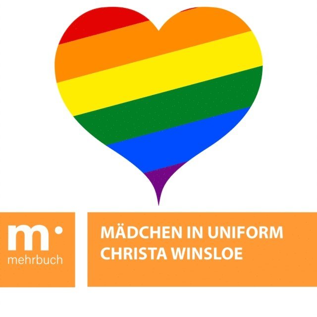 Christa Winsloe - Mädchen in Uniform, E-bok