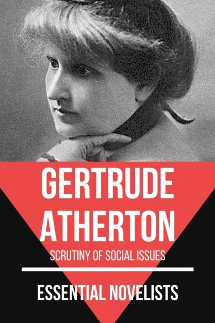August Nemo, Gertrude Atherton - Essential Novelists - Gertrude Atherton, E-bok