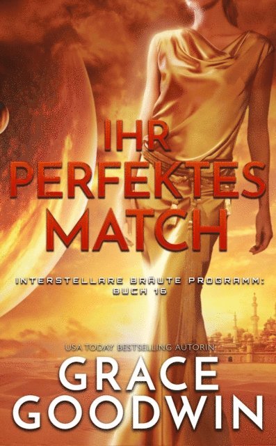 Grace Goodwin - Ihr perfektes Match, E-bok