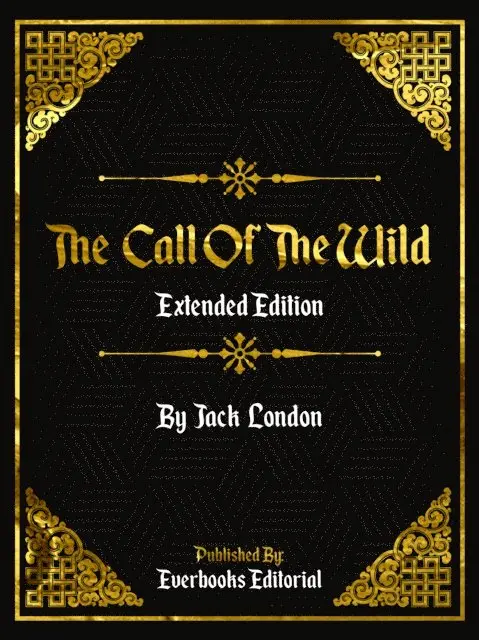 Everbooks Editorial - Call Of The Wild (Extended Edition) - By Jack London, E-bok. Tillgänglighet: Lägg i varukorg
