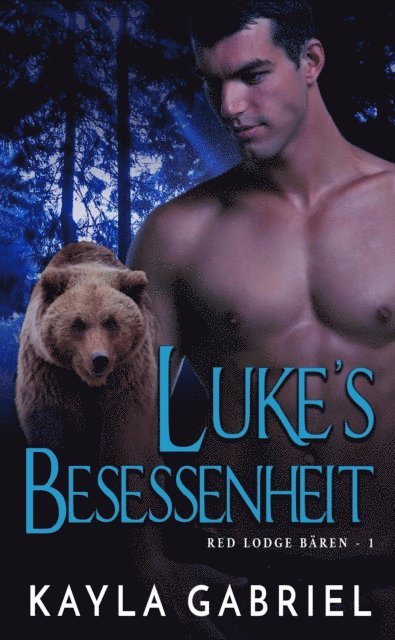 Kayla Gabriel - Luke's Besessenheit, E-bok