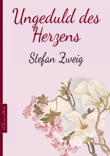 Stefan Zweig - Ungeduld des Herzens, E-bok