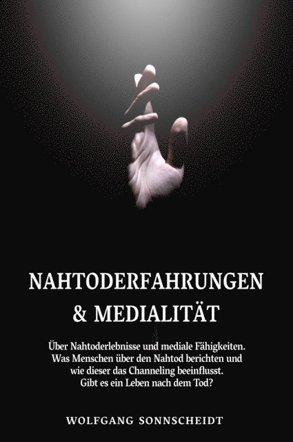 Wolfgang Sonnscheidt - Nahtoderfahrungen & Medialität, E-bok. Tillgänglighet: Lägg i varukorg