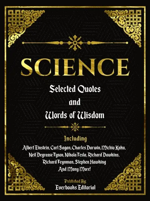 Everbooks Editorial - Science: Selected Quotes And Words Of Wisdom, E-bok. Tillgänglighet: Lägg i varukorg