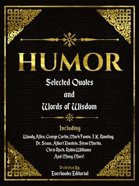 Everbooks Editorial - Humor: Selected Quotes And Words Of Wisdom, E-bok. Tillgänglighet: Lägg i varukorg